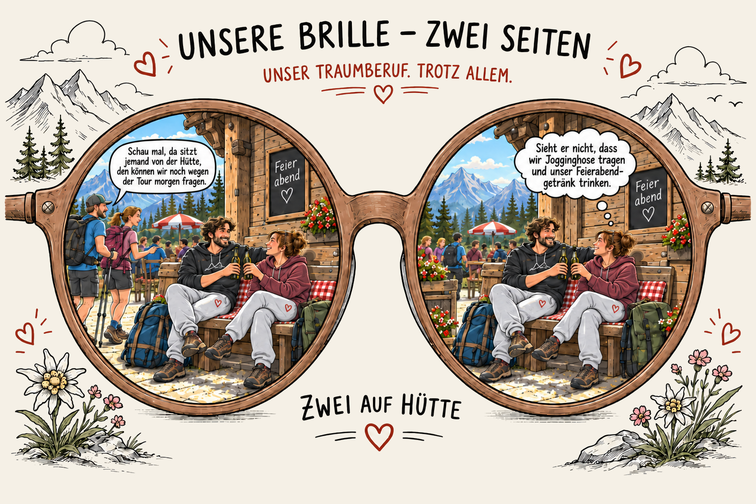 Unsere Brille zeigt dieselbe Feierabendsituation auf der Hütte aus Gästesicht und aus Sicht der Mitarbeitenden